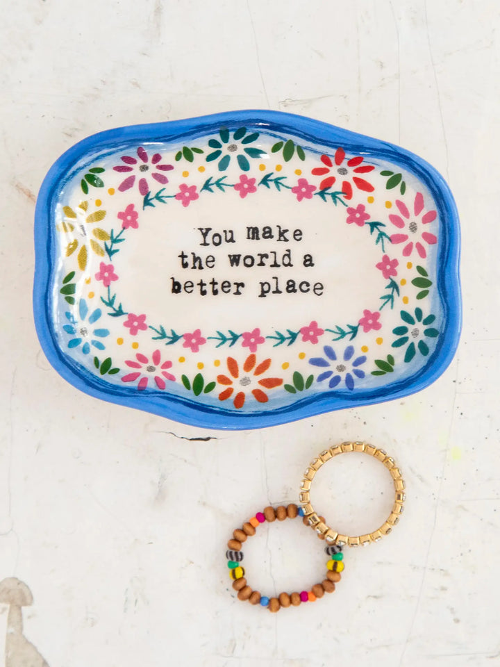 Natural Life Artisan Trinket Dish - You Make the World a Better Place
