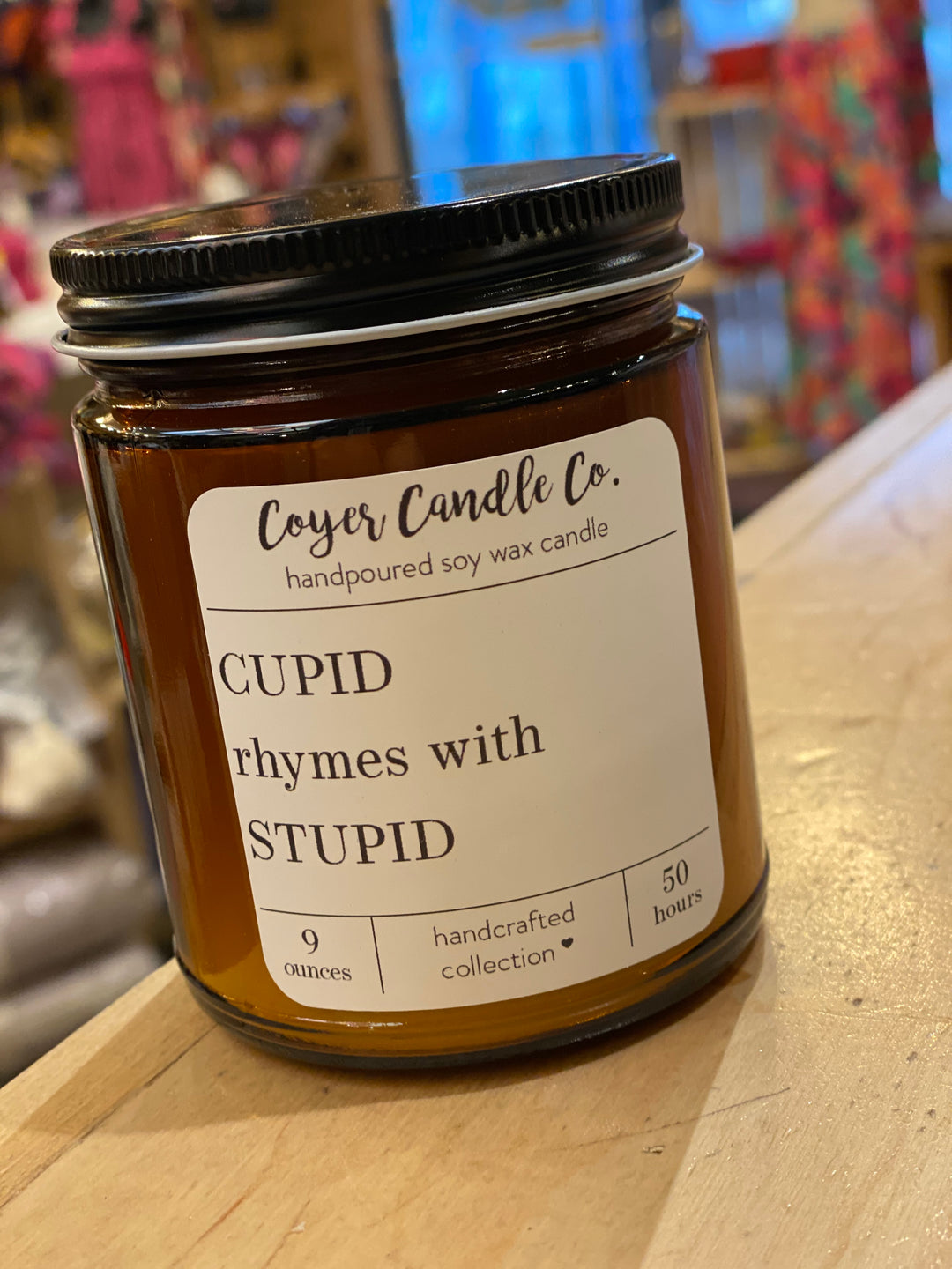 Coyer Candle Co. Cupid Rhymes With Stupid - Home Decorations - Big Sun Vernon