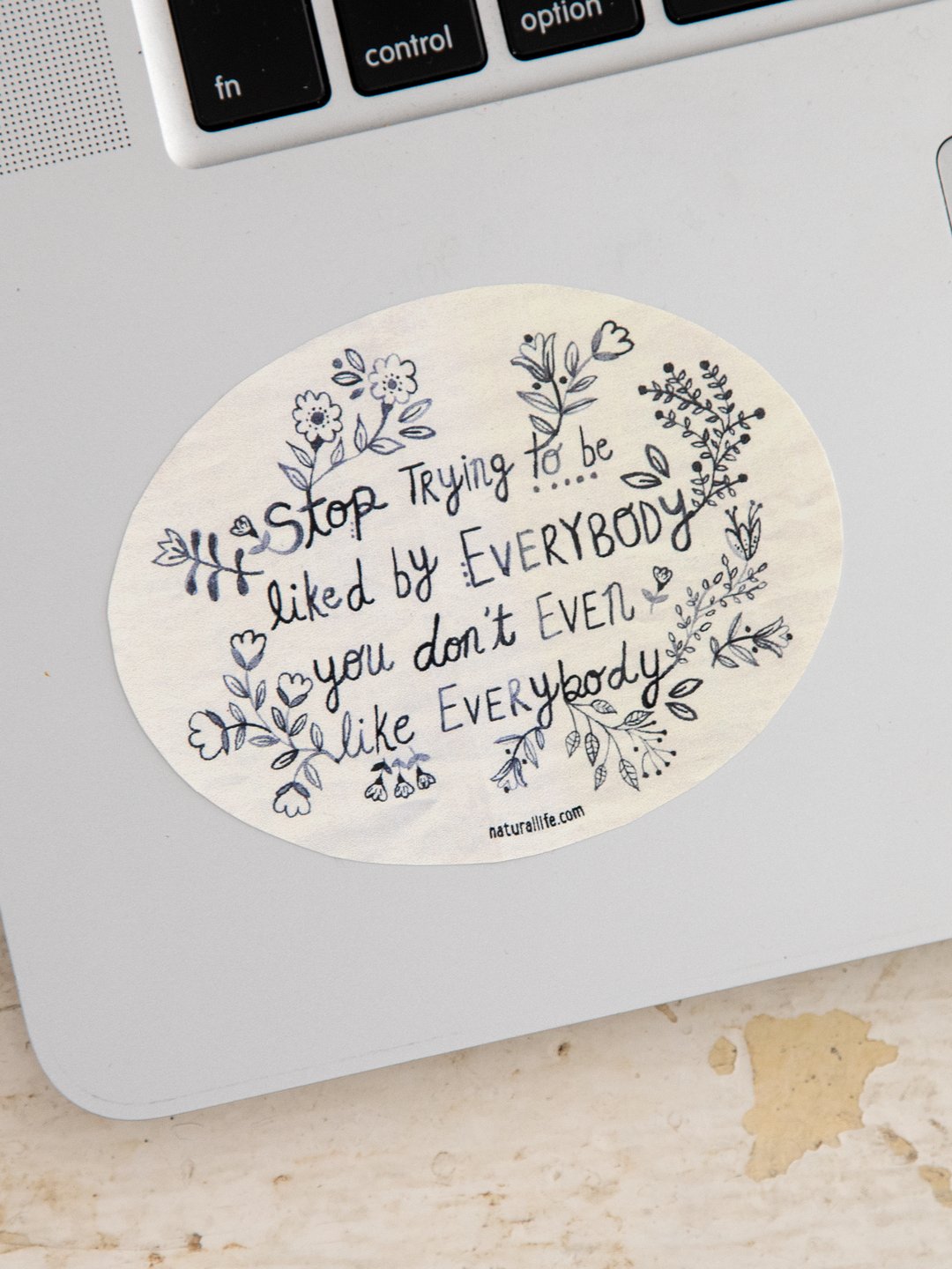 Natural Life Vinyl Sticker Stop Trying to Be - Sticker - Big Sun Vernon