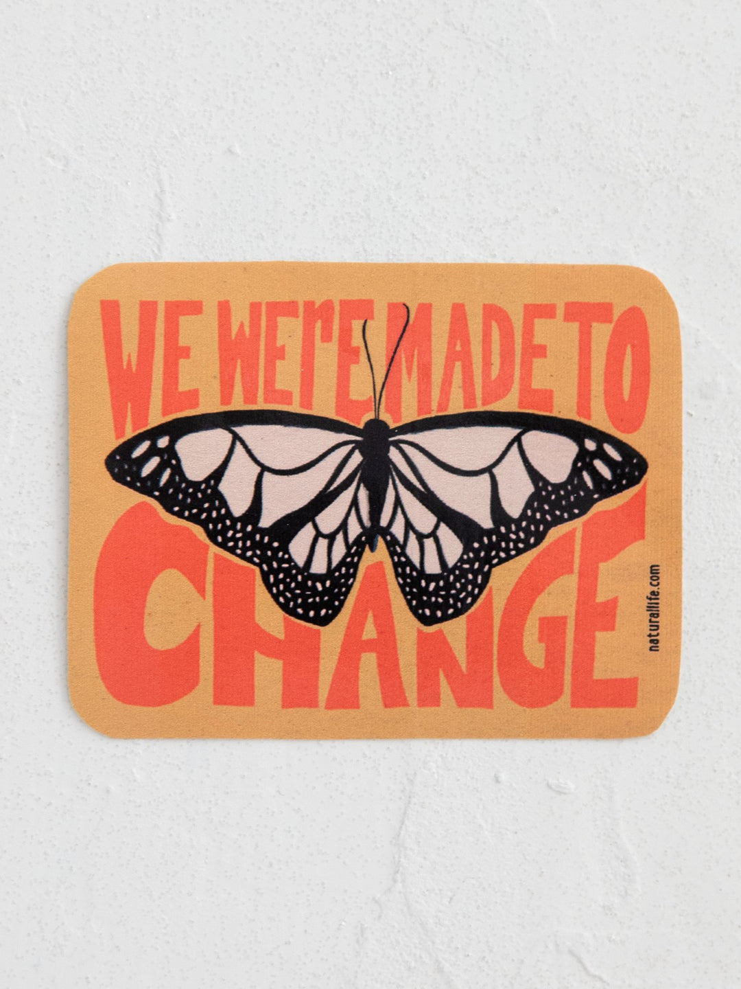 Natural Life Vinyl Sticker Made to Change - Sticker - Big Sun Vernon