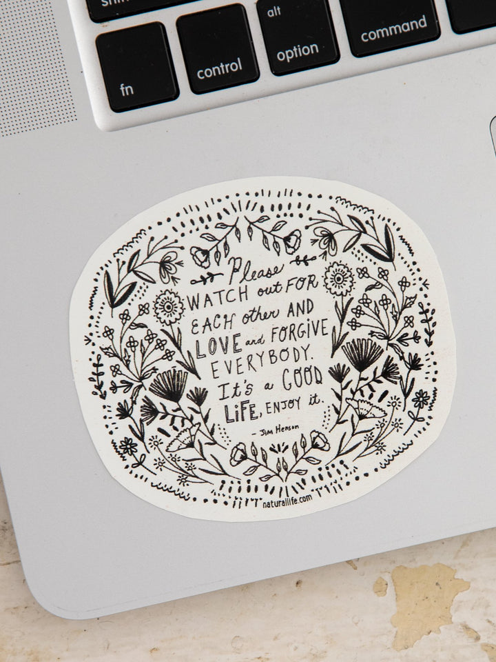Natural Life Vinyl Sticker Watch Out for Each Other - Sticker - Big Sun Vernon