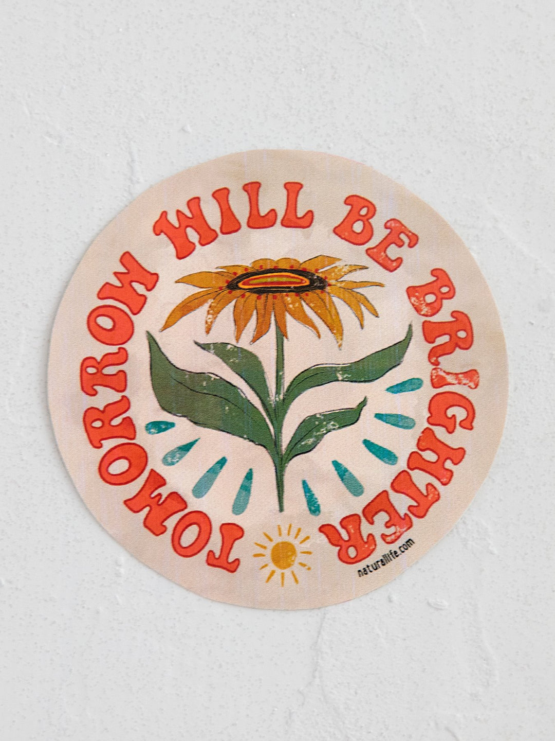 Natural Life Vinyl Sticker Tomorrow Will Be Brighter - Sticker - Big Sun Vernon