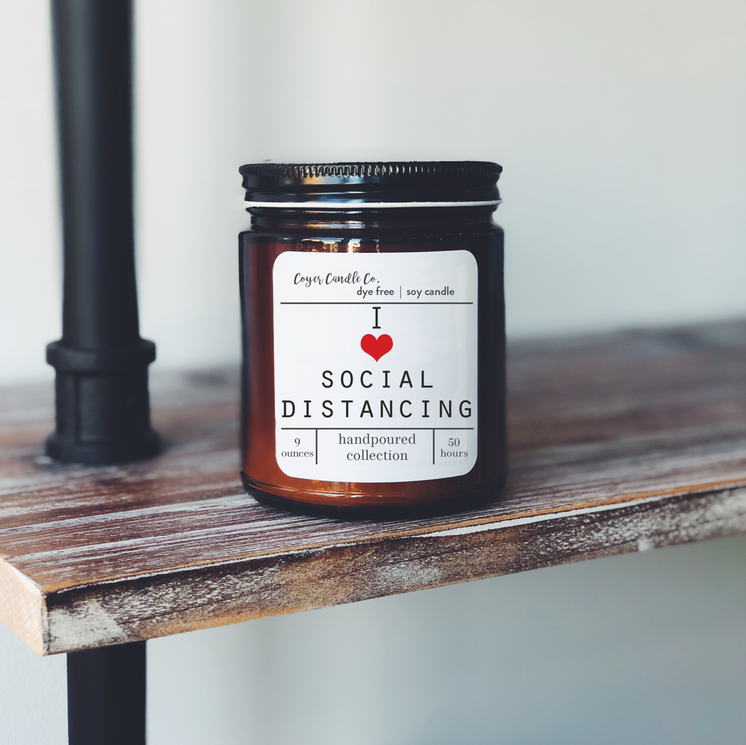 Coyer Candle Co. I Love Social Distancing - Home Decorations - Big Sun Vernon