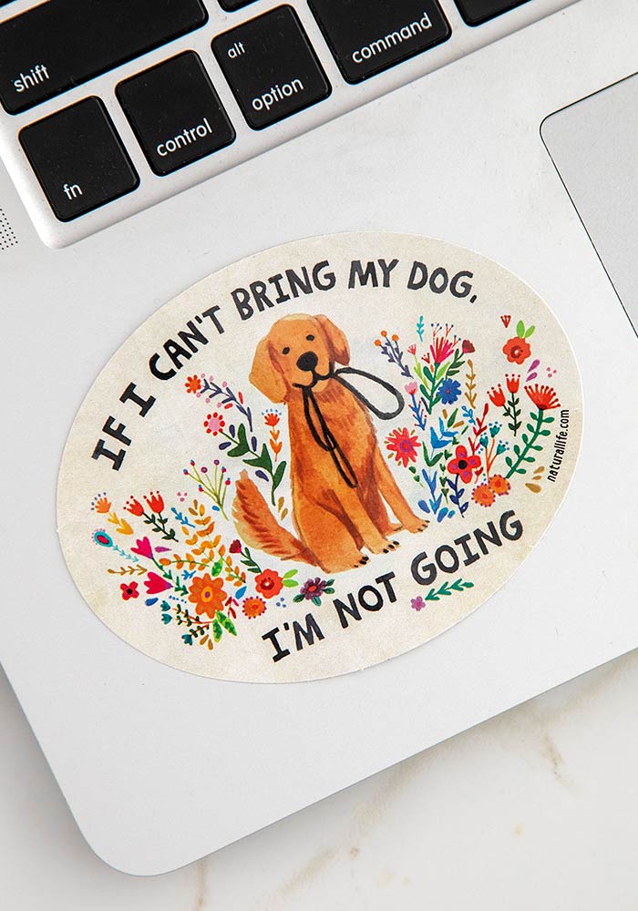 Natural Life Vinyl Sticker Cant Bring Dog - Stickers - Big Sun Vernon